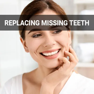 Visit our Options for Replacing Missing Teeth page